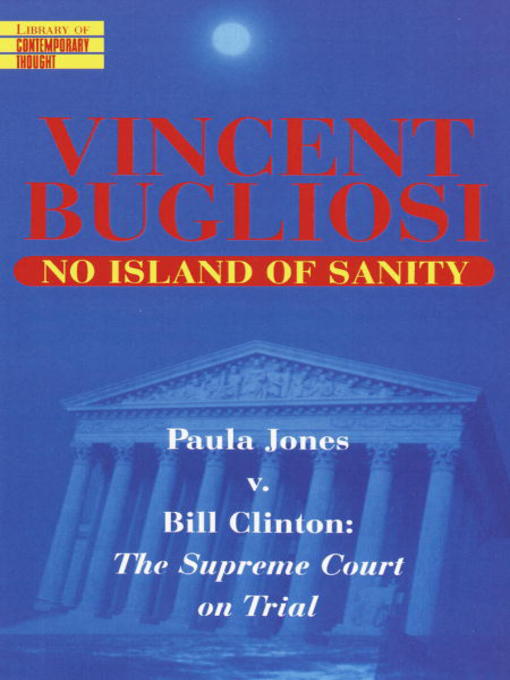 Title details for No Island of Sanity by Vincent Bugliosi - Available